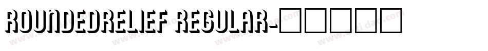 RoundedRelief Regular字体转换